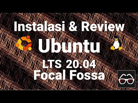 Ubuntu LTS 20.04 Focal Fossa | Belajar Linux | Instalasi Linux | Review Linux | Linux Indonesia