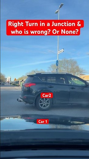 Right turn driving and who is wrong? car 1 or car 2?