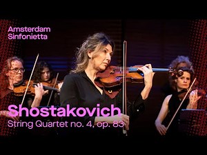 Shostakovich - String Quartet no. 4, op. 83 | Amsterdam Sinfonietta