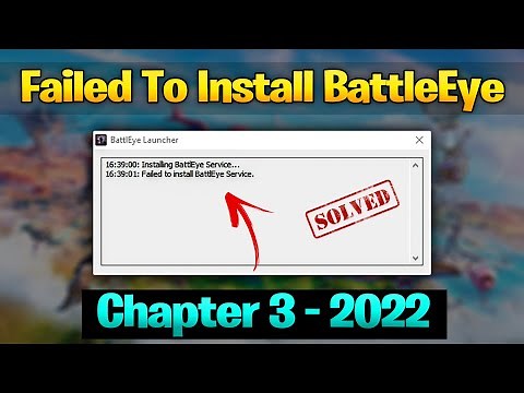 Failed to install BattleEye Service Fortnite Chapter 3 Season 1 ✅ | PUBG | APEX LAGEND | 2022 NEW