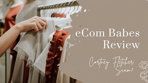 eCom Babes Review - Scam Or Legit? - BEASTPRENEUR