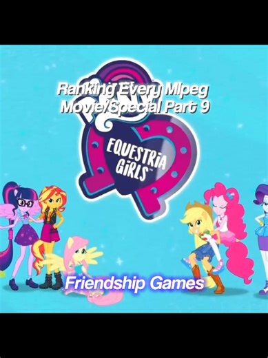 I think we can all agree on this, Friendship Games was just so awesome! 🤩 #viral #fyp #lastpreads #mylittlepony #mylittleponyequestriagirls #mlp #mlpedit #mlpedits #mlpturkey #mlpranking