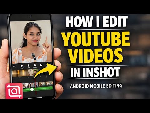 Inshot Tutorial For Beginners | Android Video Editing | How I Edit My Video