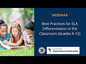 Best Practices for ELA Differentiation in the Classroom (Grades K-12)