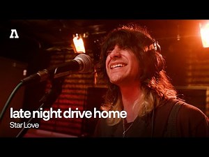 late night drive home - Star Love | Audiotree Live