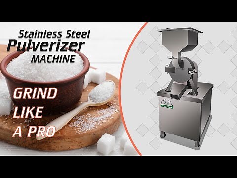 Sugar Grinder | Stainless Steel Pulverizer | Dry Grinder Machine | Commercial Grinder Machine