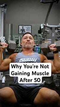 Why You’re Not Gaining Muscle After 50