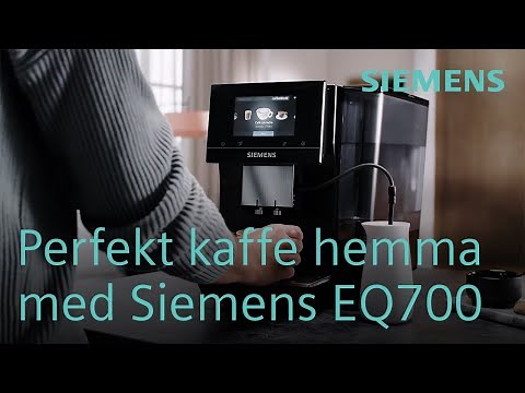 Upptäck Siemens EQ700 | Espressomaskinen för Kaffeälskare | Siemens Home Sverige