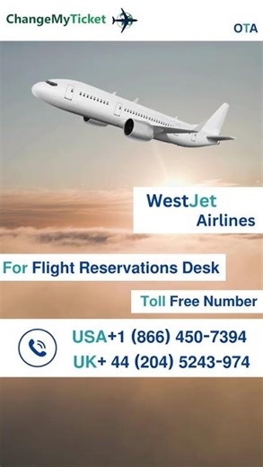 How to Get Help with WestJet Flight Reservations: Customer Support Guide 🛬📚