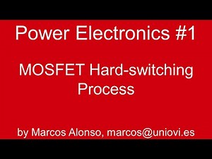 PE #1: MOSFET Hard-switching Process