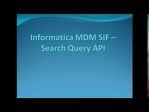 09. Informatica MDM SIF - SearchQuery API