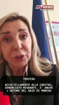 ACCOLTELLAMENTO ALLA CARITAS, DENUNCIATO MIGRANTE. E' ANCHE L'AUTORE DEL RAID DI MONIGO | 19/05/2026