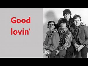 The Young Rascals Good lovin' - with lyrics (single version)