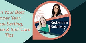 Plan Your Best Sober Year: Goal-Setting, Balance & Self-Care Tips
