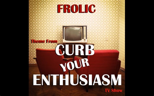 单曲推荐 | Luciano Michelini -《Frolic (Theme from "Curb Your Enthusiasm" TV Show)》