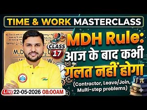 Complete Time & Work Maths | MDH Rule Complete Concept | Contractor, Leave/Join & Multi-Step Problem