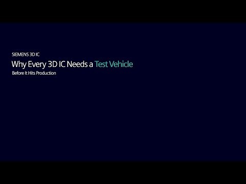 Why every 3D IC needs a test vehicle before it hits production – Podcast Ep. 17