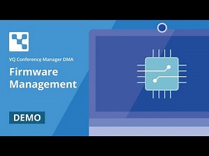 VQ Conference Manager DMA: Firmware Management Demo
