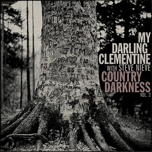 My Darling Clementine With Steve Nieve - Country Darkness Vol. 2