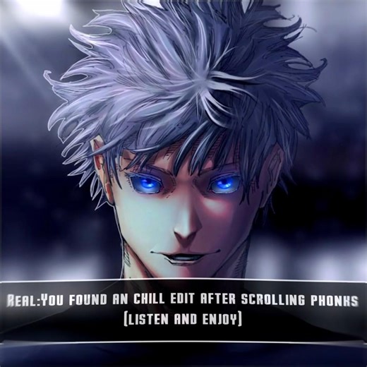 Real:You found a chill edit🍃 – ★Gojo Jujutsu Kaisen Anime/Manga Edit★