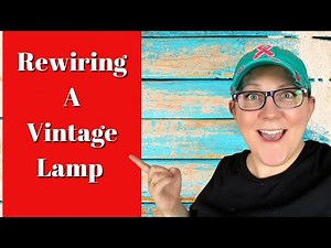 Rewiring a Vintage Lamp