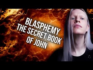 The SECRET Book of John Part 1 | The Hidden God Revealed (Gnosticism)