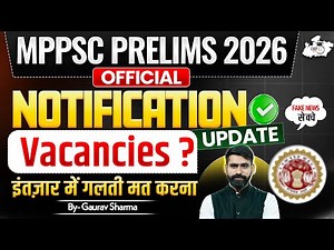MPPSC Prelims 2026 | Official Notification Update, Vacancies, Full Detailed By Gaurav Sir | StudyIQ