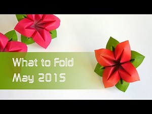Mother's Day: Flower Origami Recommendations: What to Fold May 2015