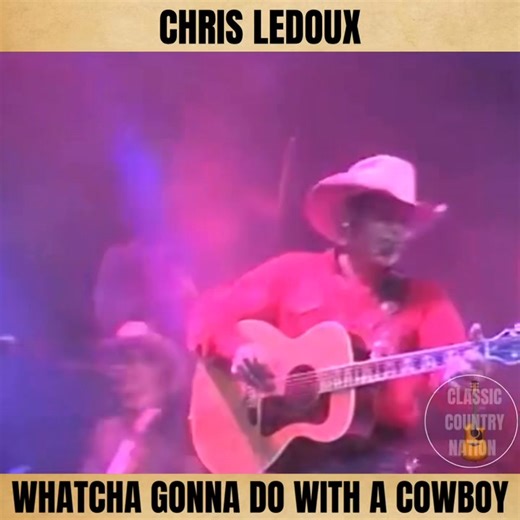 100K views · 5.3K reactions | Saddle up and embrace the wild spirit of the West with Chris LeDoux’s "Whatcha Gonna Do with a Cowboy" a perfect blend of country grit and heartfelt love. | Classic Country Nation | Facebook