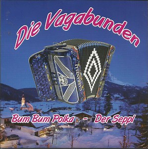 Die Vagabunden - Bum Bum Polka / Der Seppl