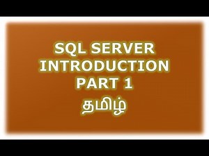 Introduction to SQL Server - Part 1 - Tamil
