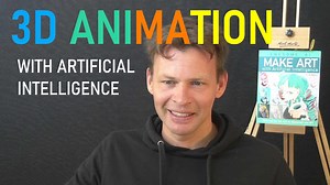 3D Animation (MAKE ART with Artificial Intelligence) - MAKE ART with Artificial Intelligence - MAKE ART with A.I.