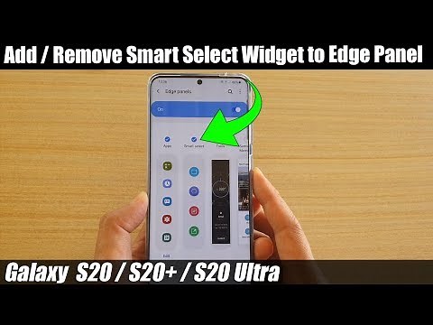 Galaxy S20/S20+: How to Add / Remove Smart Select Widget to Edge Panel