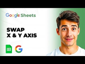 How To Swap The X And Y Axis Of A Graph In Google Sheets (Easiest Way) (2025 Guide)