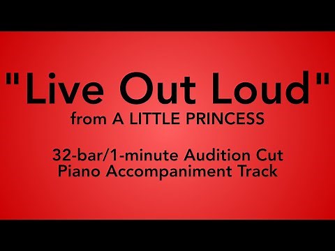 "Live Out Loud" from A Little Princess - 32-bar/1-minute Audition Cut Piano Accompaniment