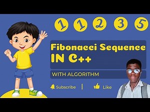 Fibonacci Sequence in C++ || With Algorithm
