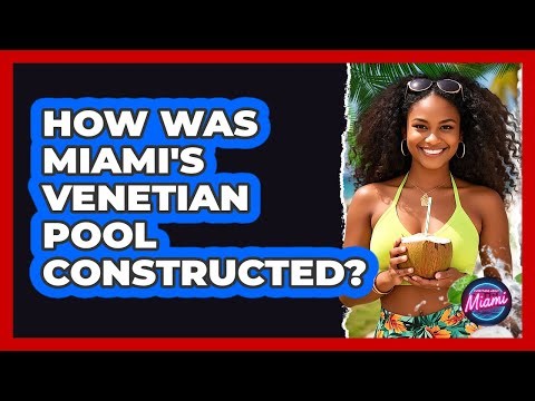How Was Miami's Venetian Pool Constructed?