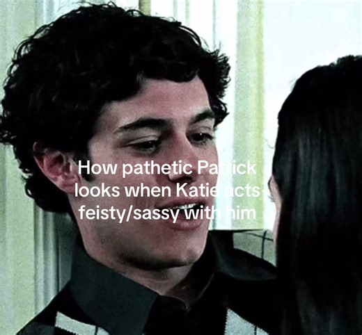 Patrick's Pathetic Moments with Sassy Katie