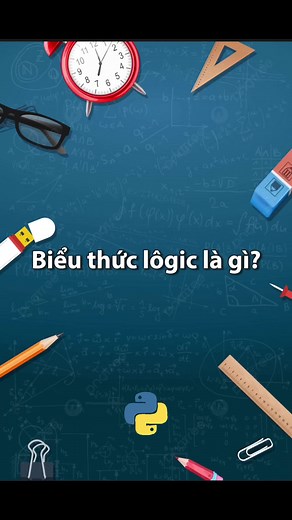 Câu lệnh rẽ nhánh trong Python phần 1: Biểu Thức Lôgic #trietcs #python #code #tinhoc #thpt #daihoccogivui #learnontiktok #xuhuong