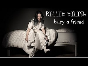 Billie Eilish - bury a friend (Lyrics)