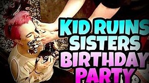 KID RUINS SISTER'S BIRTHDAY PARTY!!!
