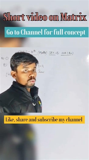 Matrices shorts|| for full Solutions of unsolved 2024 ,324(EX)||Go to Channel