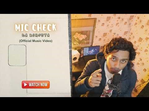Mic Check (Music Video) - Da Bongsta | Bangla Rap | Game On