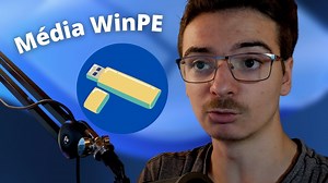 Créer un média WinPE