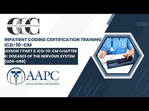 Lesson 7 Part 2: ICD-10-CM Chapter 6 (G00-G99)
