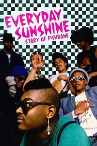 Everyday Sunshine: The Story of Fishbone (2011) - Movie