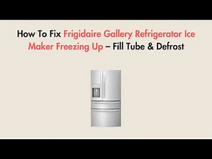 How To Fix Frigidaire Gallery Refrigerator Ice Maker Freezing Up – Fill Tube & Defrost