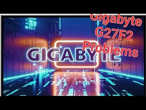 Gigabyte G27 F2 Gaming Monitor Problems, 2023