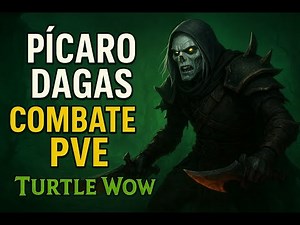 GUIA ROGUE COMBAT DAGAS PVE | NUEVO PARCHE 1.18 | TURTLE WOW 🐢