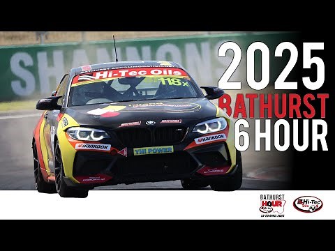 2025 Hi-Tec Oils Bathurst 6 Hour FULL RACE